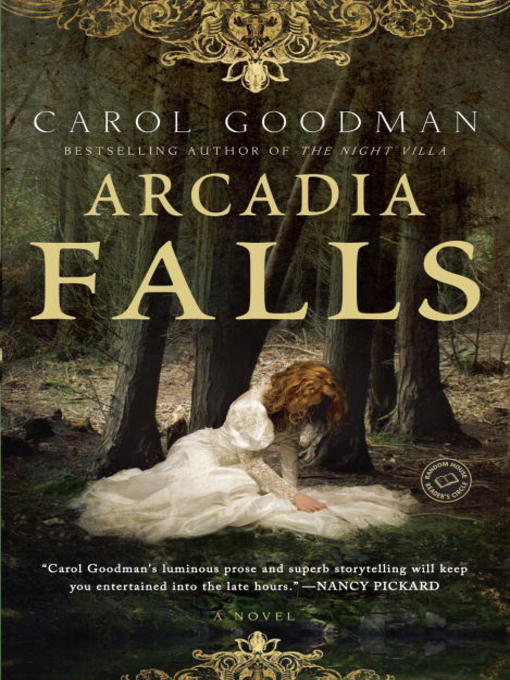 Title details for Arcadia Falls by Carol Goodman - Available